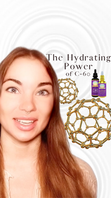 The Hydrating Power of Carbon-60 ... How to Improve Your Hydration with C60 Fullerenes Buckyballs