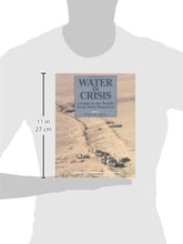 Load image into Gallery viewer, Water in Crisis: A Guide to the World's Fresh Water Resources