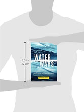 Load image into Gallery viewer, Water Wars: Privatization, Pollution, and Profit
