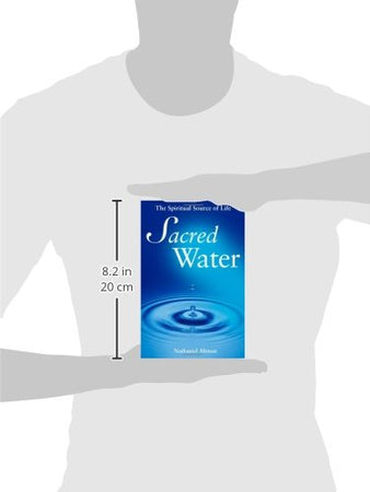 Sacred Water: The Spiritual Source of Life