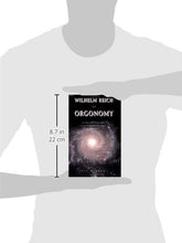 Load image into Gallery viewer, Wilhelm Reich and Orgonomy: The Brilliant Psychiatrist and His Revolutionary Theory of Life Energy