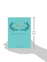 Load image into Gallery viewer, Mermaids: The Myths, Legends, and Lore