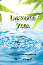 Load image into Gallery viewer, Lymphatic Yoga: Book I - "The Aquarium Within"