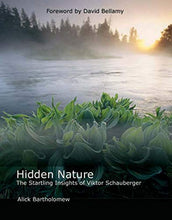 Load image into Gallery viewer, Hidden Nature: The Startling Insights of Viktor Schauberger