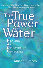 Load image into Gallery viewer, The True Power of Water: Healing and Discovering Ourselves

