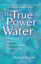 Load image into Gallery viewer, The True Power of Water: Healing and Discovering Ourselves