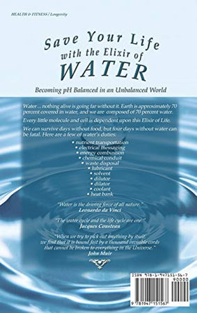 Save Your Life with the Elixir of Water: Becoming pH Balanced in an Unbalanced World (How to Save Your Life)