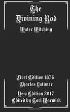 Load image into Gallery viewer, The Divining Rod: Water Witching