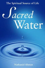 Load image into Gallery viewer, Sacred Water: The Spiritual Source of Life