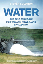 Load image into Gallery viewer, Water: The Epic Struggle for Wealth, Power, and Civilization