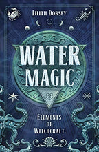 Load image into Gallery viewer, Water Magic (Elements of Witchcraft, 1)