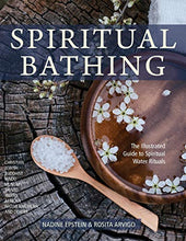 Load image into Gallery viewer, Spiritual Bathing: Healing Rituals and Traditions from Around the World