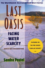 Load image into Gallery viewer, Last Oasis: Facing Water Scarcity (Worldwatch Environmental Alert)