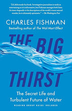 Load image into Gallery viewer, The Big Thirst: The Secret Life and Turbulent Future of Water
