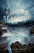 Load image into Gallery viewer, Traditional Witchcraft for the Seashore