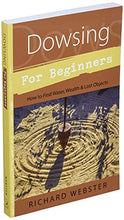 Load image into Gallery viewer, Dowsing for Beginners: How to Find Water, Wealth & Lost Objects (For Beginners (Llewellyn's))