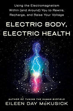 Load image into Gallery viewer, Electric Body, Electric Health