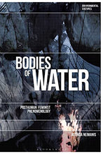 Load image into Gallery viewer, Bodies of Water: Posthuman Feminist Phenomenology (Environmental Cultures)