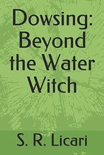 Load image into Gallery viewer, Dowsing: Beyond the Water Witch