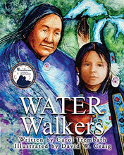 Load image into Gallery viewer, Water Walkers: Walking Lake Superior: Walking Lake Superior