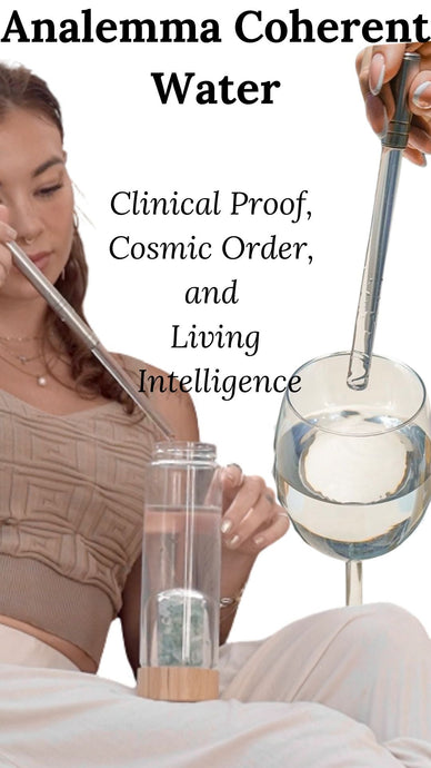 Analemma Coherent Water: Clinical Proof, Cosmic Order, and Living Intelligence
