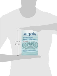 Autopathy: A Homeopathic Journey to Harmony, Healing and Self-Healing with Water and Saliva