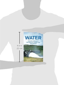Water: The Epic Struggle for Wealth, Power, and Civilization