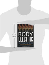 Load image into Gallery viewer, The Body Electric: Electromagnetism And The Foundation Of Life
