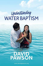 Load image into Gallery viewer, UNDERSTANDING Water Baptism
