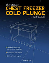 Load image into Gallery viewer, The Ultimate Chest Freezer Cold Plunge DIY Guide
