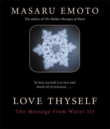 Love Thyself: The Message from Water III