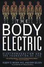 Load image into Gallery viewer, The Body Electric: Electromagnetism And The Foundation Of Life
