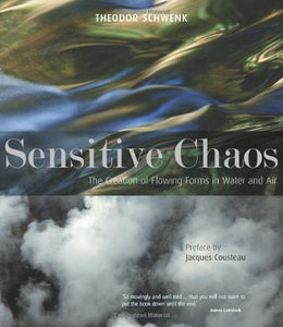Sensitive Chaos: The Creation of Flowing Forms in Water and Air by Theodor Schwenk (2014-02-03)