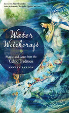 Load image into Gallery viewer, Water Witchcraft: Magic and Lore from the Celtic Tradition
