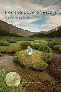 For the Love of Rivers: A Scientist's Journey