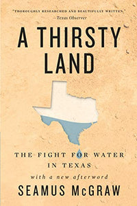 A Thirsty Land: The Fight for Water in Texas (Natural Resources Management and Conservation)