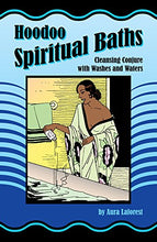 Load image into Gallery viewer, Hoodoo Spiritual Baths: Cleansing Conjure with Washes and Waters
