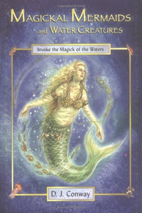 Magickal Mermaids and Water Creatures
