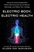 Load image into Gallery viewer, Electric Body, Electric Health
