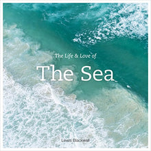 Load image into Gallery viewer, The Life and Love of the Sea
